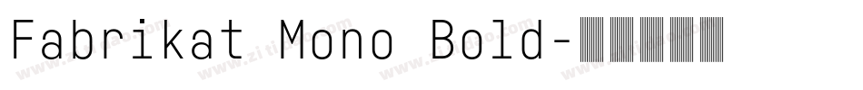 Fabrikat Mono Bold字体转换
